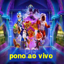 pono ao vivo